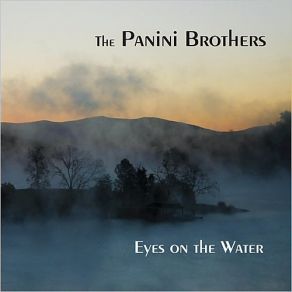 Download track Eyes On The Water Panini Brothers