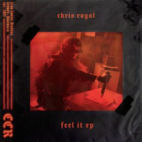 Download track Feel It Chris Royal