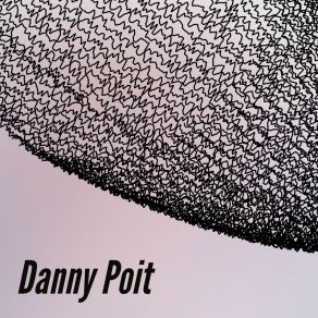 Download track Darkness Comes Danny Poit