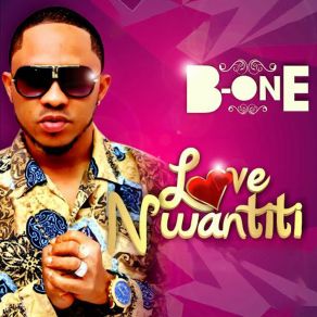 Download track Love Nwantiti B One