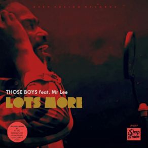 Download track Lots More (Those Boys 016 Mix) Those Boys