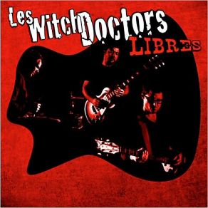 Download track J'ai Ce Qu'il Me Faut Les Witch Doctors