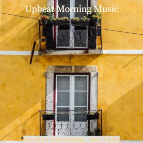 Download track Atmosphere For Remote Work Upbeat Morning Music