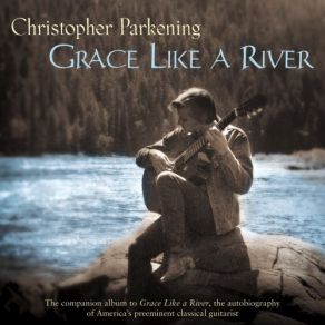 Download track 10. Chaconne Christopher Parkening