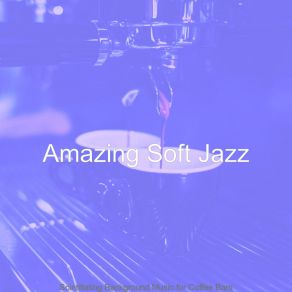 Download track Sultry Music For Lattes Amazing Soft Jazz