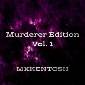 Download track Murderer MXKENTOSH