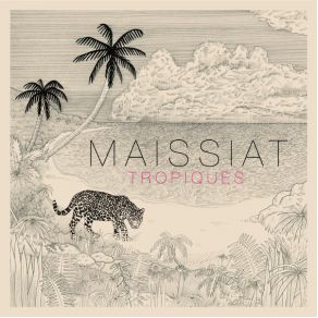 Download track Tropiques Maissiat