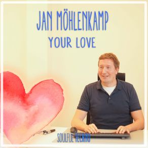 Download track Your Love Jan Mohlenkamp