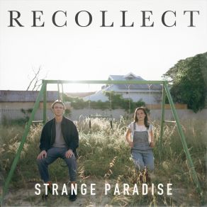 Download track Strange Paradise Recollect