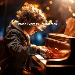 Download track Polar Express Soundtrack Stable Mind