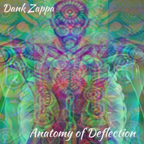 Download track Anatomy Of Deflection Dank Zappa