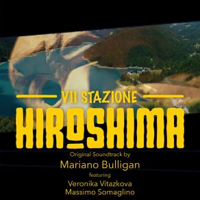 Download track It's A Long Way To Hiroshima Mariano Bulligan