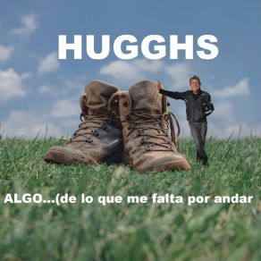 Download track Lo Que Me Falta Por Andar Hugghs