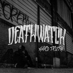 Download track Hard Truth DeathWatch