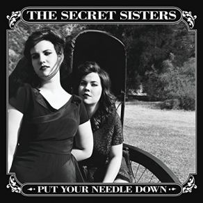 Download track You've Got It Wrong The Secret Sisters