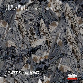 Download track Silverware (2Sound Remix) Dirty Talking