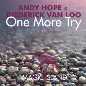 Download track One More Try (Original Mix) Andy Hope, Diederick Van Loo