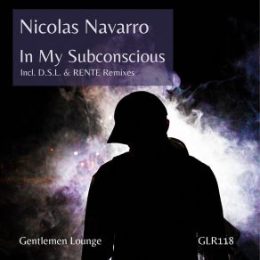 Download track In My Subconscious (RENTE Remix) Nicolas NavarroRente