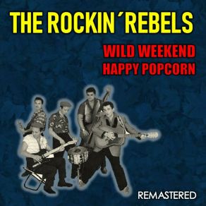 Download track Wild Weekend (Remastered) The Rockin Rebels