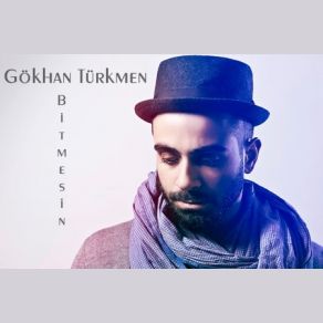 Download track Bitmesin Gökhan Türkmen