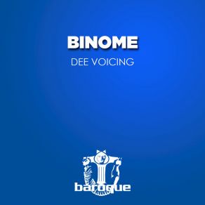 Download track Dee Voicing The Binome