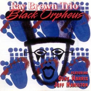 Download track My Foolish Heart Ray Brown Trio