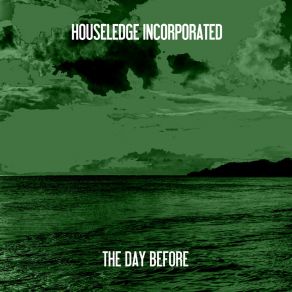 Download track The Day Before (Nu Ground Foundation @ Lounge Bar) Houseledge Incorporated