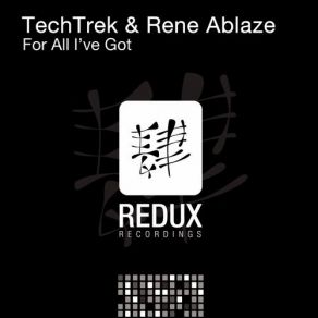 Download track For All I'Ve Got (Dima Krasnik Remix) TechTrek, Rene Ablaze