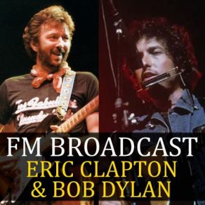 Download track It's All Over Now, Baby Blue (Live At The Woodstock Festival, Saugerties, New York 1994) (Live) Eric Clapton, Bob Dylan