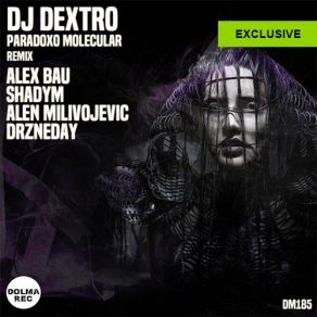 Download track Paradoxo Molecular (Original Mix) DJ Dextro