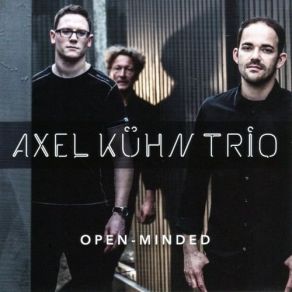 Download track Open-Minded Axel Kühn Trio