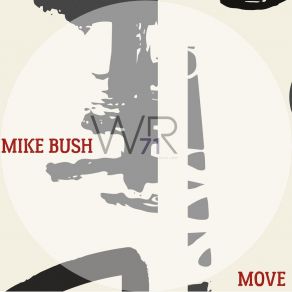 Download track Move (Extended Mix) Mike Bush