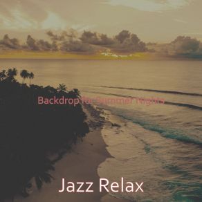 Download track Wondrous Moods For Summer Nights Jazz Relax