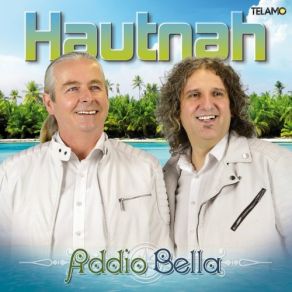 Download track Addio Bella Hautnah