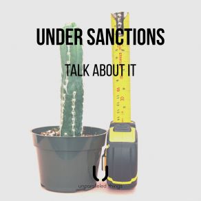 Download track Talk About It (Radio Edit) Under Sanctions