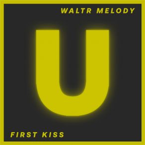 Download track First Kiss WaltR Melody