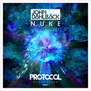 Download track Nuke (Original Mix) John Dahlbäck