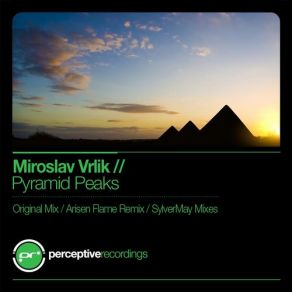 Download track Pyramid Peaks (Arisen Flame Remix) Miroslav VrlikArisen Flame