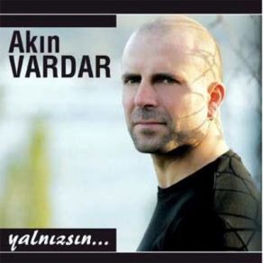 Download track Unutuldum Akın Vardar