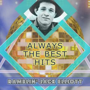 Download track Sowing On The Mountain Ramblin Jack Elliot