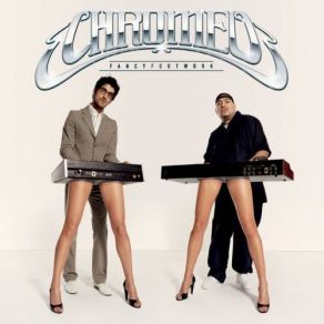 Download track Outta Sight Chromeo