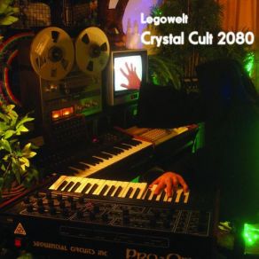 Download track Crystal Cult 2080 Legowelt