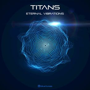 Download track Eternal Vibrations Titans