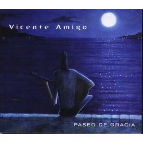 Download track 05 - Y Sera Verdad... Vicente Amigo