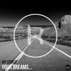 Download track Your Dreams Are Where The Music Takes You (Radio Edit) Jay Steele