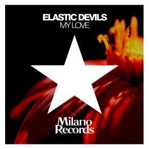 Download track My Love (Dub Mix) Elastic Devils