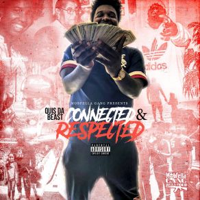 Download track Connected & Respected Quis Da Beast