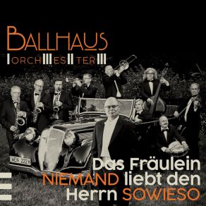 Download track Ja Und Nein Ballhaus Orchester