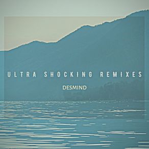 Download track Ultra Shocking (Radio Edit) Desmind