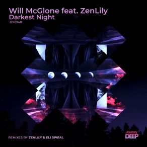 Download track Darkest Night (ZenLily Remix) Will McGloneZenLily